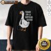 Funny goose holding a backpack wearing a Today I'm a Serious Goose t-shirt, perfect for quirky fashion lovers.