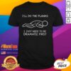 Funny 'I'll Do The Planks I Just Need To Be Dramatic First' T-Shirt design featuring a humorous graphic and vibrant colors.