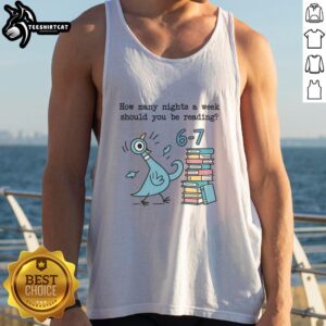 Nice tank top reading 'How Many Nights a Week Should You Be Reading 6-7' perfect for book lovers and casual wear.