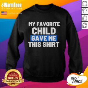 Cozy sweatshirt gifted by my favorite child, showcasing a heartwarming design and vibrant colors.