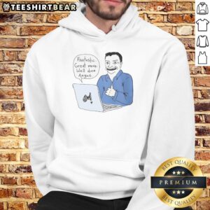 Angus Taylor wearing a 'Nice Fantastic Great Move Well Done' hoodie, showcasing a trendy and motivational design.