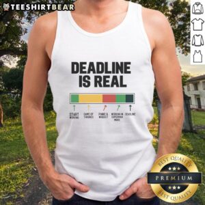Funny Deadline Is Real Deadline Dynamics Tank Top featuring humorous graphic design for deadline enthusiasts.