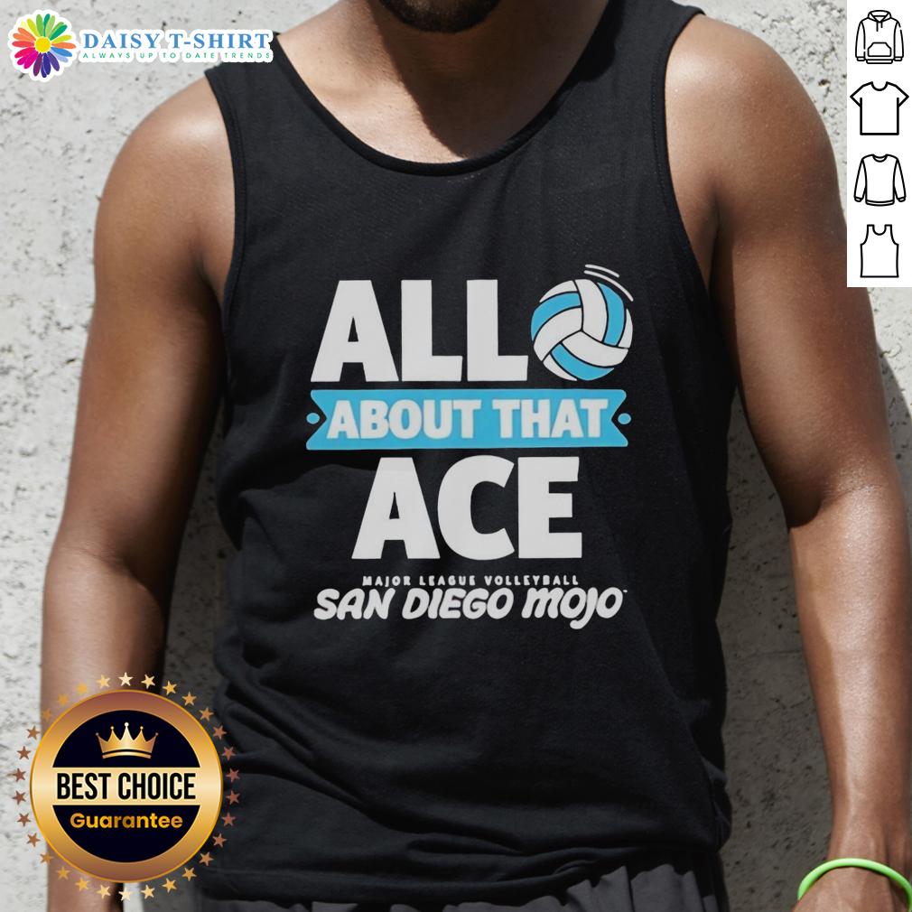 Good All About That Ace Major League Volleyball San Diego Tank Top Good All About That Ace Major League Volleyball San Diego Tank Top showcasing a stylish design for volleyball enthusiasts.
