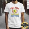 Good Anal Bead Tug Of War Champion T-Shirt featuring a fun design, perfect for quirky humor lovers and unique apparel.