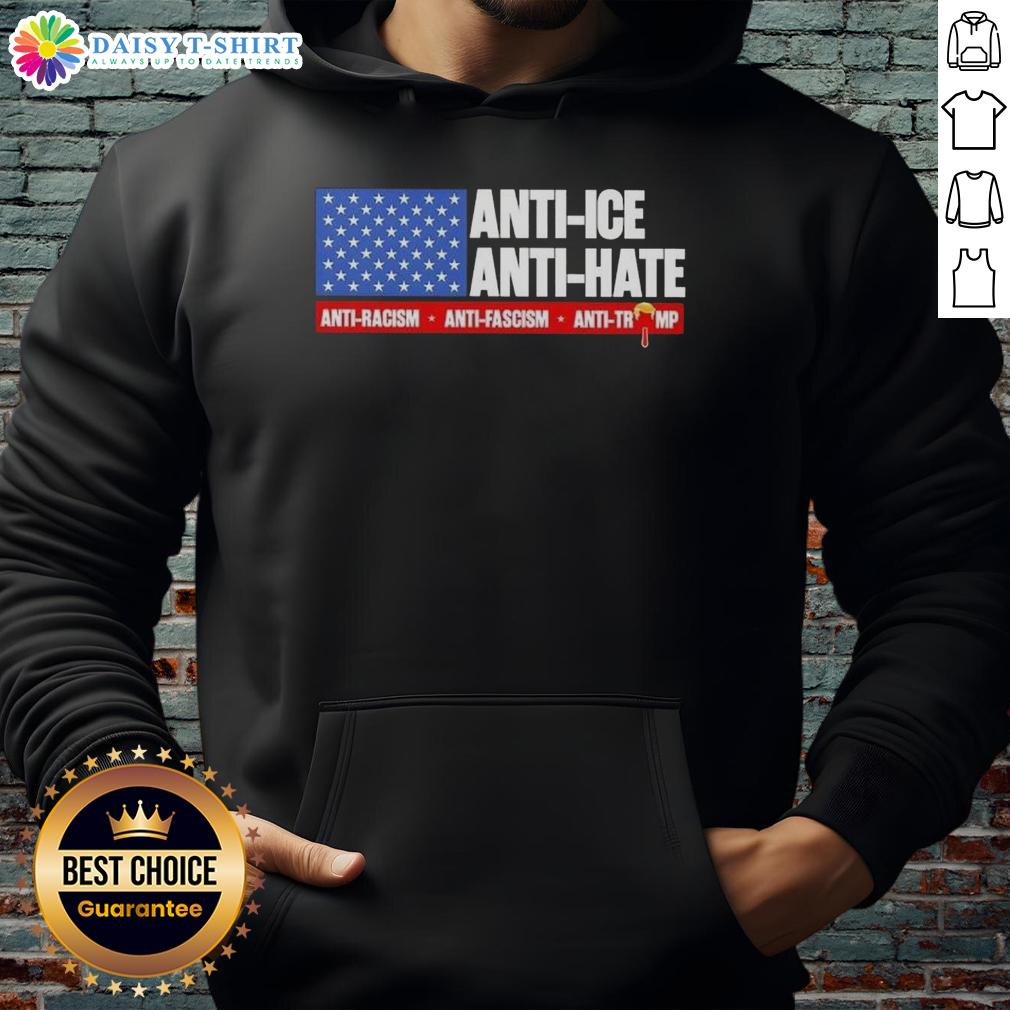 Good Anti Ice Anti Hate Anti Racism Anti Fascism Anti Trump Us Flag Hoodie Alt Text: Good Anti Ice Anti Hate Anti Racism Anti Fascism Anti Trump US Flag Hoodie showcasing bold social justice messages.