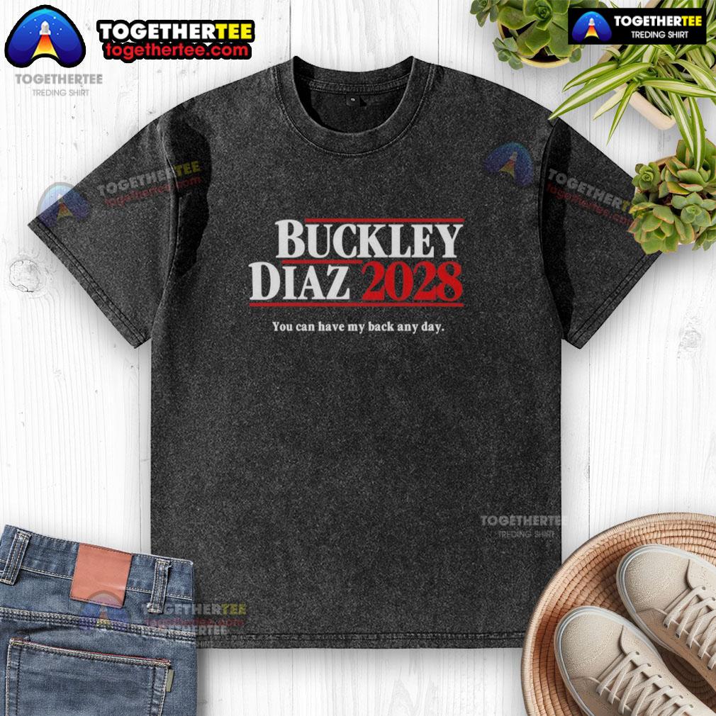 Good Buckley Diaz 2028 You Can Have My Back Any Day Washed T Shirt Good Buckley Diaz 2028 'You Can Have My Back Any Day' washed t-shirt design featuring a casual and stylish look.