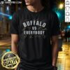 Good Buffalo Hockey Vs Everybody T-Shirt featuring bold graphics and vibrant colors, perfect for hockey fans.