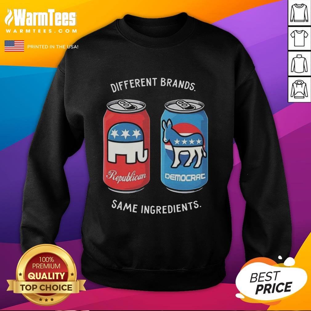 good-different-brands-same-ingredients-can-political-humor-sweatshirt Good Different Brands Same Ingredients political humor sweatshirt featuring witty designs and vibrant colors for casual wear.