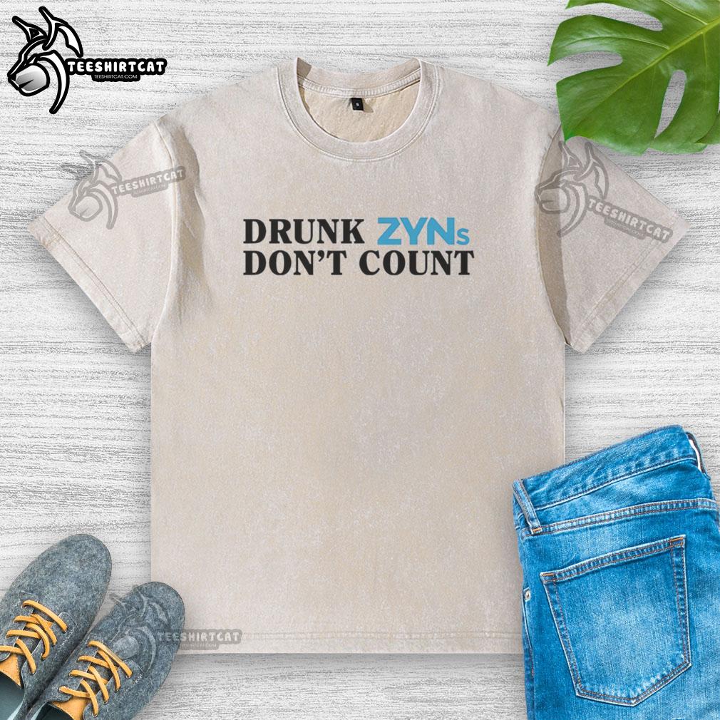 good-drunk-zyns-dont-count-washed-t-shirt Alt Text: Good Drunk Zyns Don't Count washed t-shirt featuring playful text design on a casual tee.