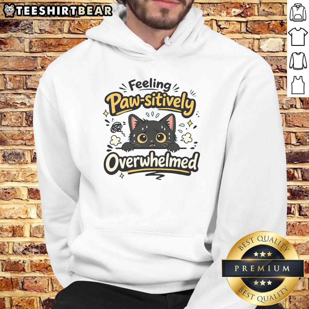 good-feeling-pawsitively-overwhelmed-hoodie Cozy 'Good Feeling Pawsitively Overwhelmed Hoodie' featuring a playful design, perfect for dog lovers and casual wear.