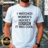 Good I Watched Women's Hockey Before It Was Cool T-Shirt design featuring bold text and a sporty graphic.