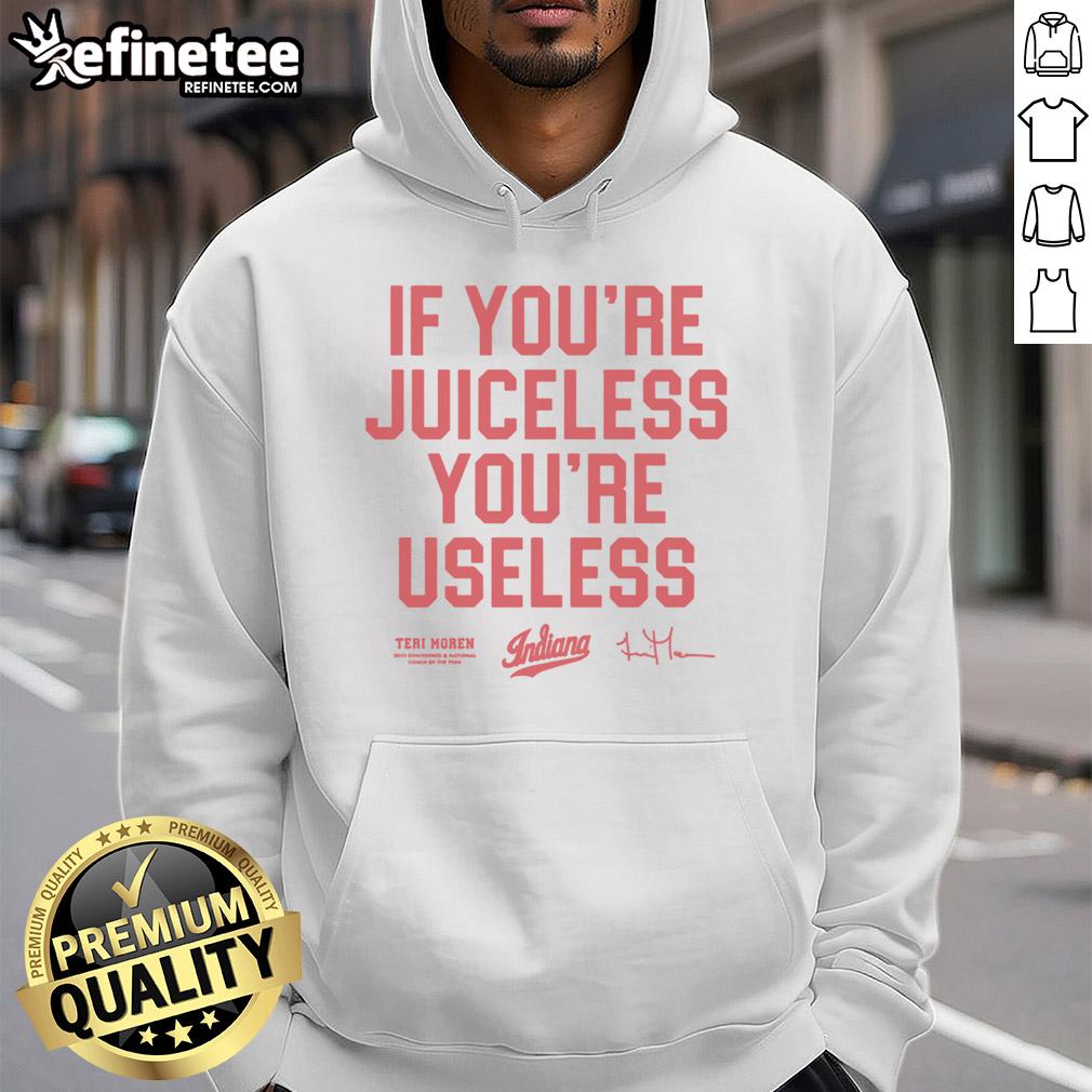 good-if-youre-juiceless-youre-useless-iu-teri-moren-vintage-hoodie Good If You're Juiceless You're Useless Iu Teri Moren Vintage T-Shirt - Image 6