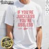Good If You're Juiceless You're Useless IU Teri Moren vintage t-shirt design featuring bold graphics and retro style.