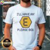 Good I'll Have An E Please Bob retro gameshow T-shirt featuring vintage graphics and playful design for game show fans.