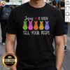 Good Jesus Is Risen Call Your Peeps T-Shirt featuring vibrant Easter-themed design and uplifting message for believers.