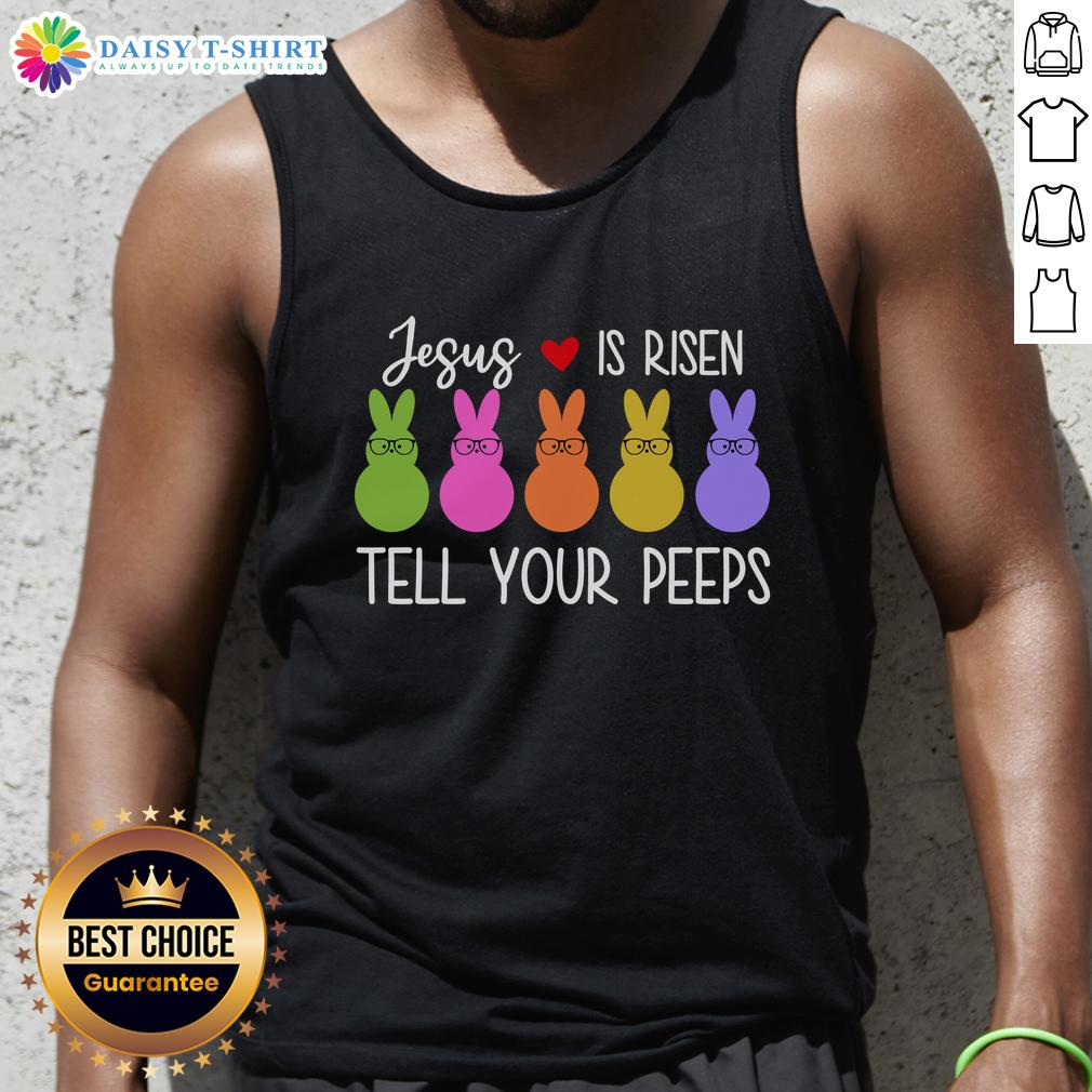 Good Jesus Is Risen Call Your Peeps Tank Top Good Jesus Is Risen Call Your Peeps tank top featuring vibrant graphics for Easter celebrations and spring fashion.