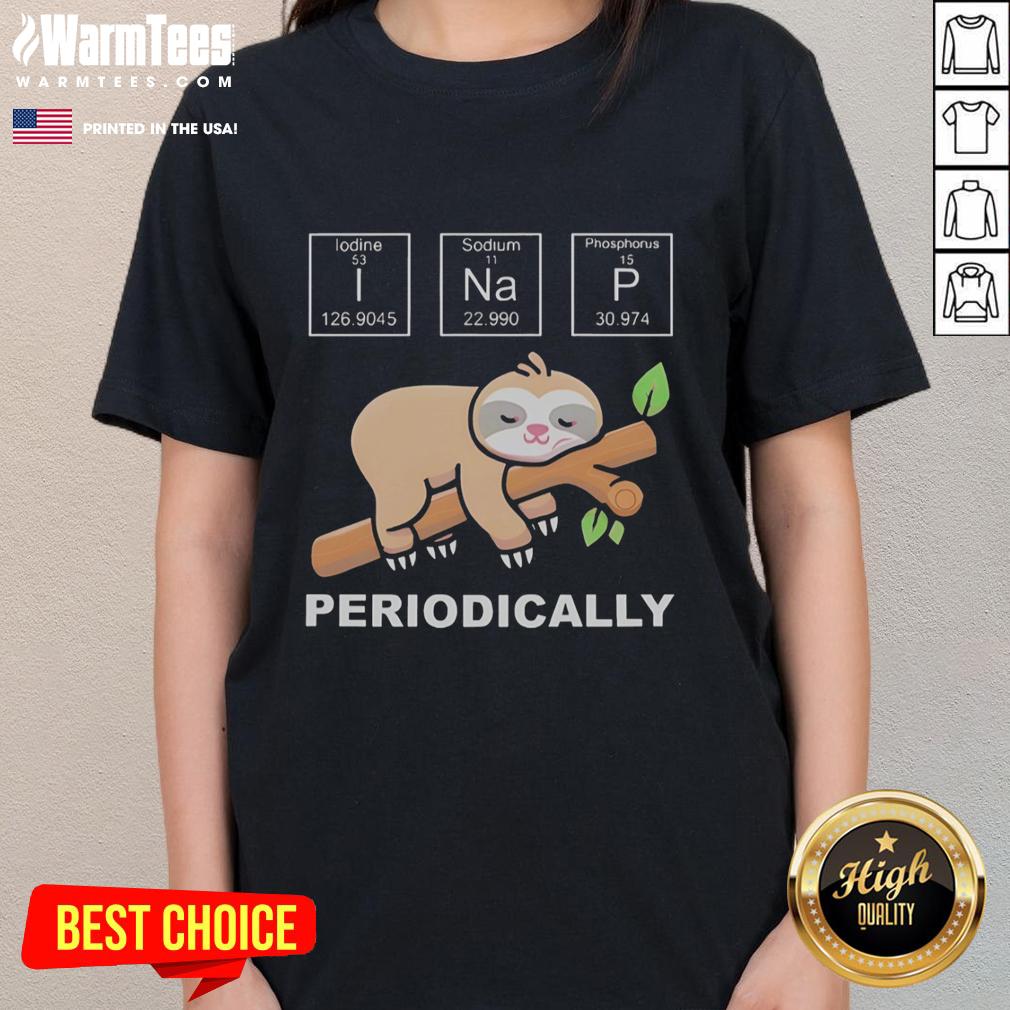 good-lazy-sloth-i-nap-periodically-ladies-tee Good Lazy Sloth I Nap Periodically T-Shirt - Image 3
