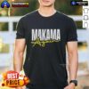 Good Makama Again T-Shirt featuring vibrant colors and unique design, perfect for casual wear and expressing your style.