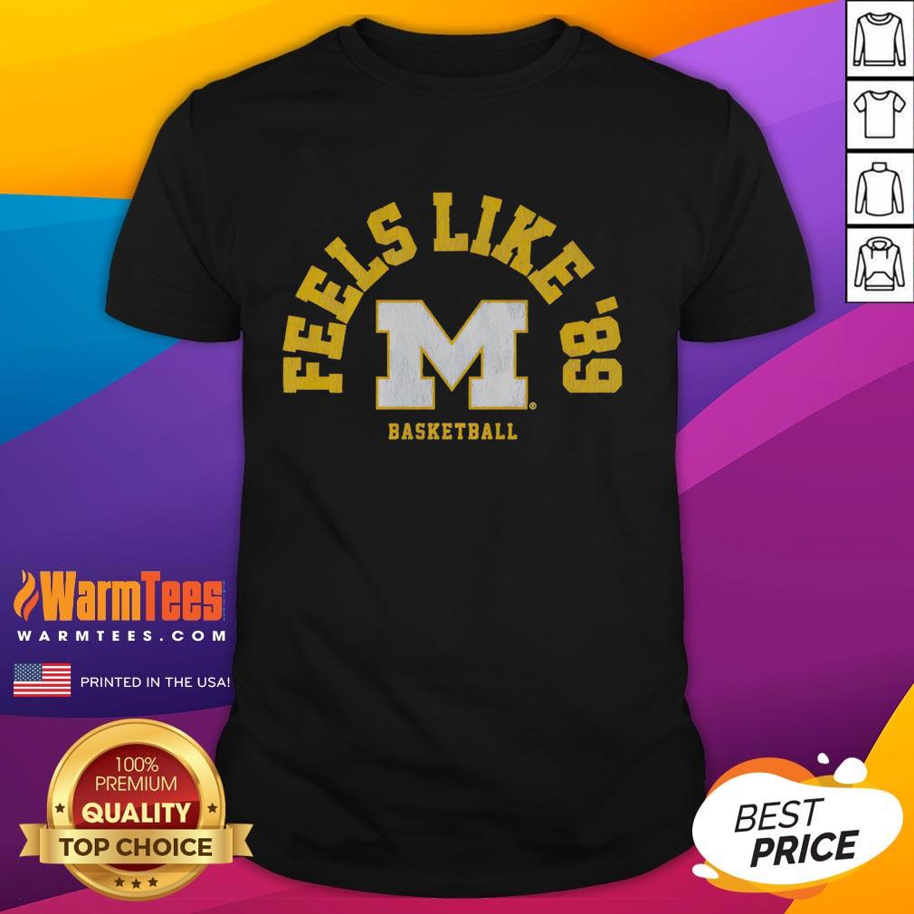 good-michigan-basketball-feels-like-89-t-shirt Good Michigan Basketball Feels Like '89 T-Shirt featuring iconic Michigan colors and vintage basketball graphics.