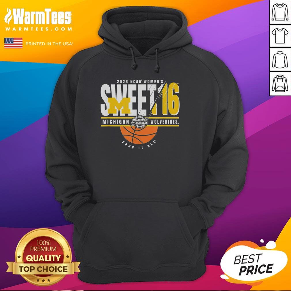 good-michigan-wolverines-ncaa-womens-sweet-16-2026-mens-march-madness-four-it-all-hoodie Good Michigan Wolverines NCAA Women's Sweet 16 2026 Men's March Madness hoodie with vibrant team colors and logo.