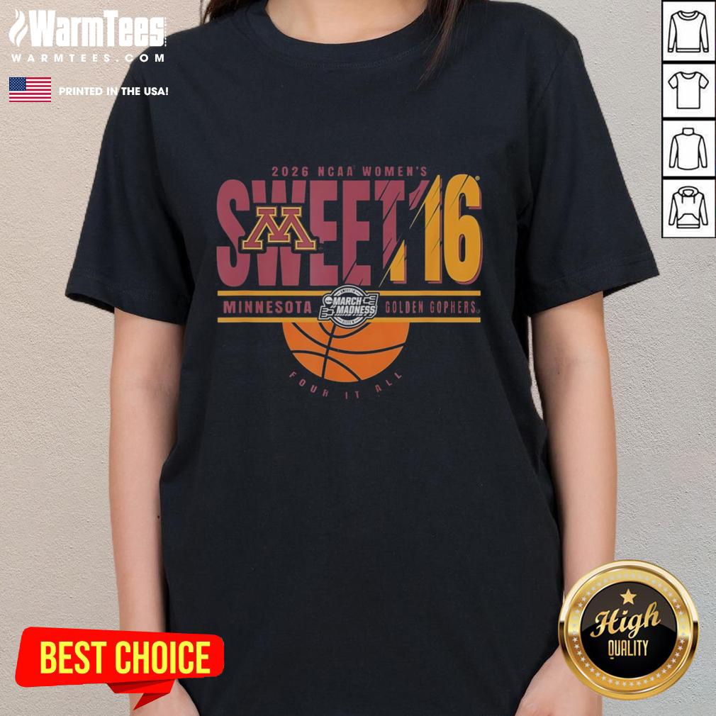 good-minnesota-golden-gophers-ncaa-womens-sweet-16-2026-mens-march-madness-four-it-all-ladies-tee Good Minnesota Golden Gophers NCAA Women's Sweet 16 2026 tee, perfect for March Madness fans supporting their team.