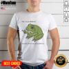 Good No Problemo Frog Narrator T-Shirt featuring a humorous frog design, perfect for casual wear and meme lovers.