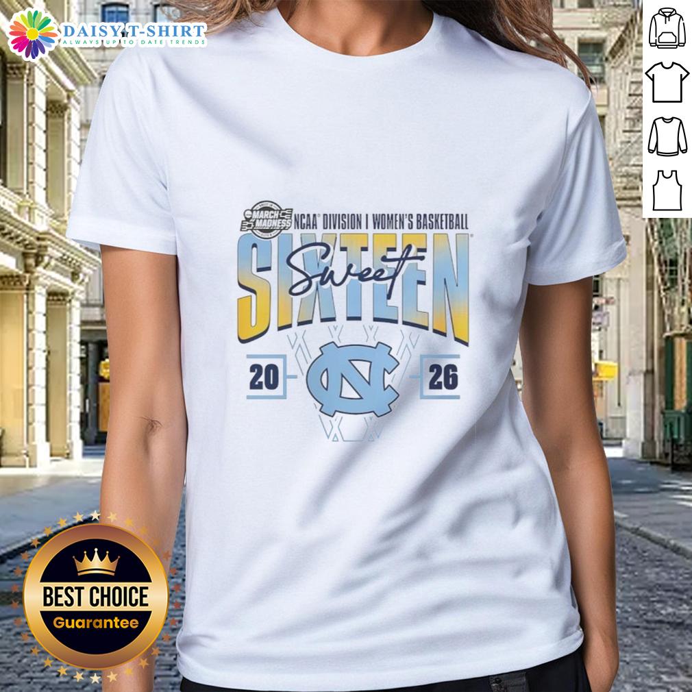 Good North Carolina Tar Heels Madness Sweet 16 Ncaa Division I Women's Basketball Tournament Ladies-Tee Alt Text: Good North Carolina Tar Heels Madness Sweet 16 NCAA Division I Women's Basketball Tournament Ladies Tee shirt design.