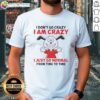 Alt Text: Good Peanuts Snoopy T-shirt featuring 'I Don't Go Crazy, I Am Crazy' quote, perfect for fans of Peanuts humor.