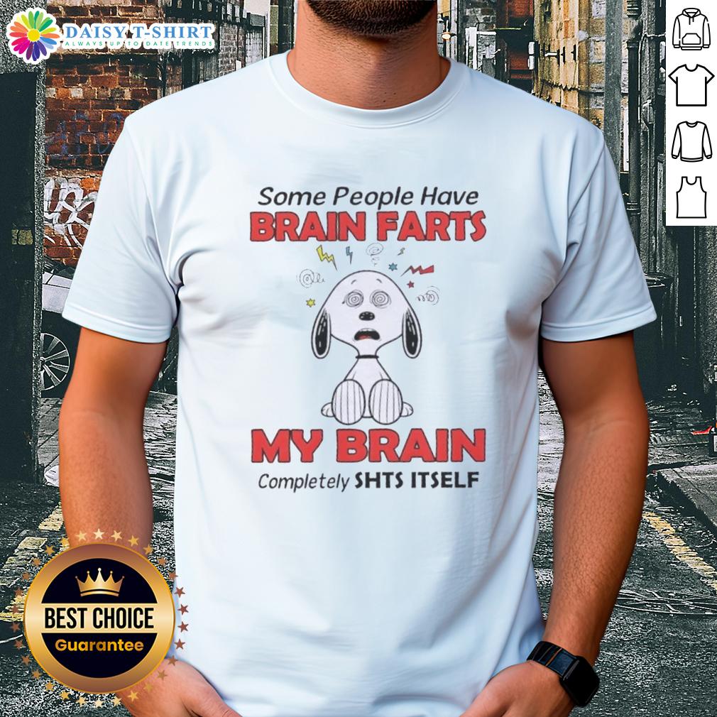 Good Peanuts Snoopy Some People Have Brain Farts My Brain Completely Shts Itself T-Shirt Good Peanuts Snoopy t-shirt featuring 'Some People Have Brain Farts, My Brain Completely Shits Itself' design.