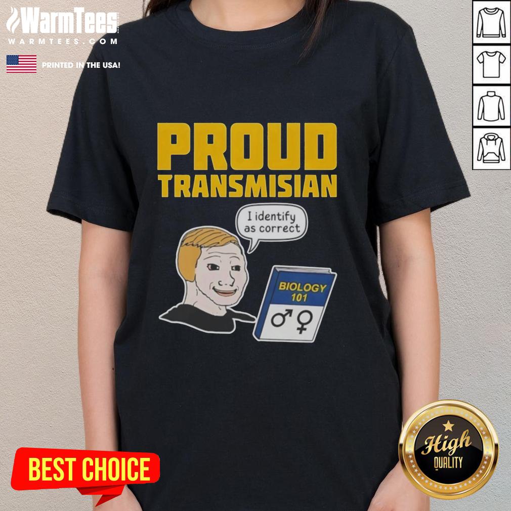 good-proud-transmisian-i-identify-as-correct-ladies-tee Alt Text: Good Proud Transmission I Identify As Correct Ladies Tee, featuring a stylish design for proud women.