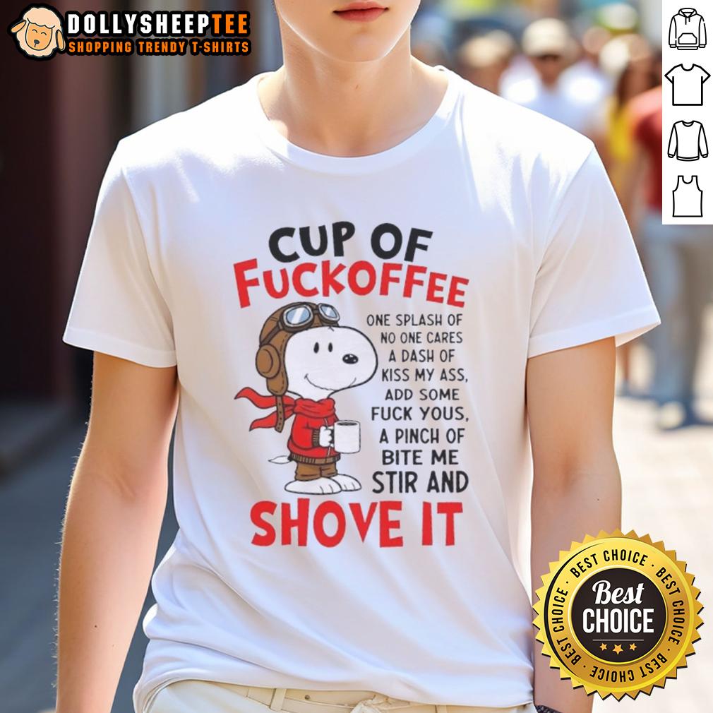 Good Snoopy Cup Of Fuckoffee One Splash Of No One Cares A Dash Of Kiss My Ass Add Some Fuck Yous A Pinch T-Shirt Funny Snoopy t-shirt design featuring 'Good Snoopy Cup Of Fuckoffee' with humorous phrases and vibrant colors.