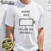 Good Sorry Bro I'M Low On Spoons T-Shirt design featuring playful text and fun graphics, perfect for spoonie humor.