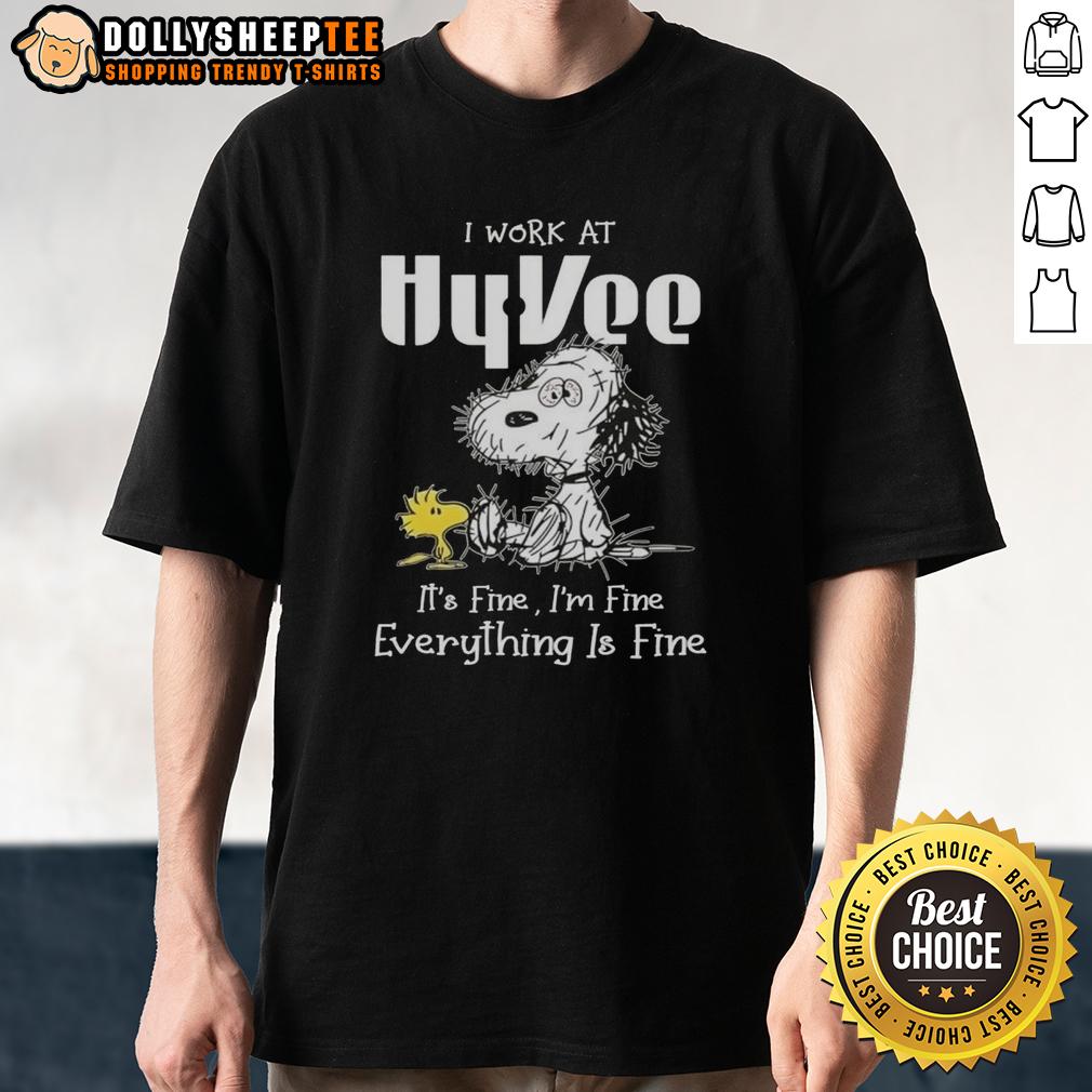 Good Tired Snoopy I Work At Hyvee It'S Fine I'M Fine Everything Is Fine T Shirt Good Tired Snoopy graphic tee featuring 'I Work At Hyvee It's Fine I'm Fine Everything Is Fine' slogan.