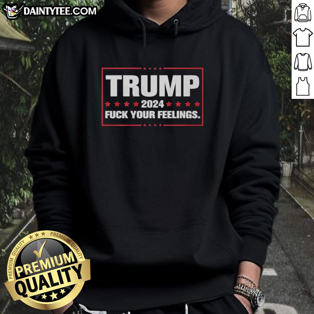 good-trump-2024-fck-your-feelings-hoodie Good Trump 2024 hoodie with 'Fck Your Feelings' slogan, perfect for supporters of the Trump campaign and bold fashion.