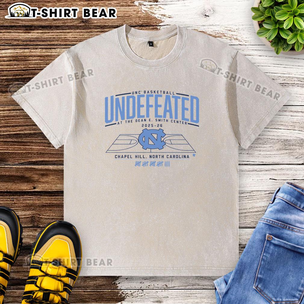 Good Unc Basketball Undefeated At The Dean E. Smith Center Washed T Shirt Good UNC Basketball Undefeated T-Shirt at Dean E. Smith Center, showcasing team spirit and style for fans.