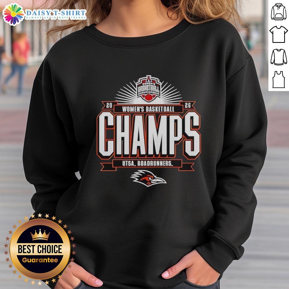 Good Utsa Roadrunners 2026 American Conference Womens Basketball Tournament Champions Sweatshirt 2026 American Conference Women's Basketball Tournament Champions sweatshirt featuring the Good Utsa Roadrunners logo.