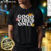 Alt Text: Good Vibes Only Smiling Face Emoji T-Shirt in bright colors, perfect for casual wear and spreading positivity.
