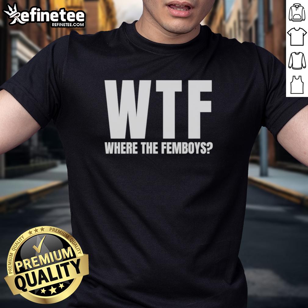 good-wtf-where-the-femboys-t-shirt-1 Good Wtf Where The Femboys T-Shirt design featuring bold text and vibrant colors, perfect for femboy fashion enthusiasts.
