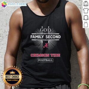 Awesome Alabama Crimson Tide tank top featuring 'God First, Family Second, Then Crimson Tide Football' design.
