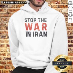 Nice Trump Stop The War In Iran Peace Hoodie featuring bold graphics promoting peace and anti-war sentiments.