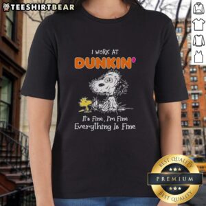 Official Snoopy and Woodstock x Dunkin' Donuts tee featuring 'I work at it's fine, I'm fine, everything is fine' design.