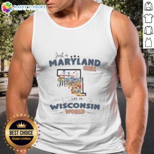 Alt Text: Original Just A Maryland Girl In A Wisconsin World state map outline tank top design showcasing Maryland pride.