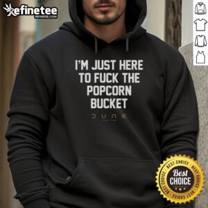 Alt Text: Premium I'm Just Here To F*ck The Popcorn Bucket Part Two Hoodie featuring bold graphic design and cozy fit.