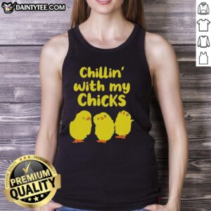Nice Chilling With My Chicks T-Shirt - Image 4