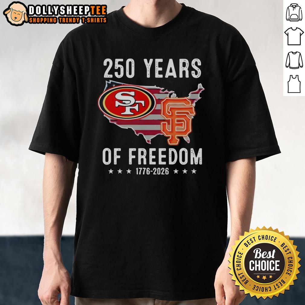 Hot America San Francisco 49ers And San Francisco Giants 250 Years Of Freedom T-Shirt Alt Text: Hot America San Francisco 49ers and Giants 250 Years of Freedom T-Shirt featuring vibrant team logos and patriotic design.