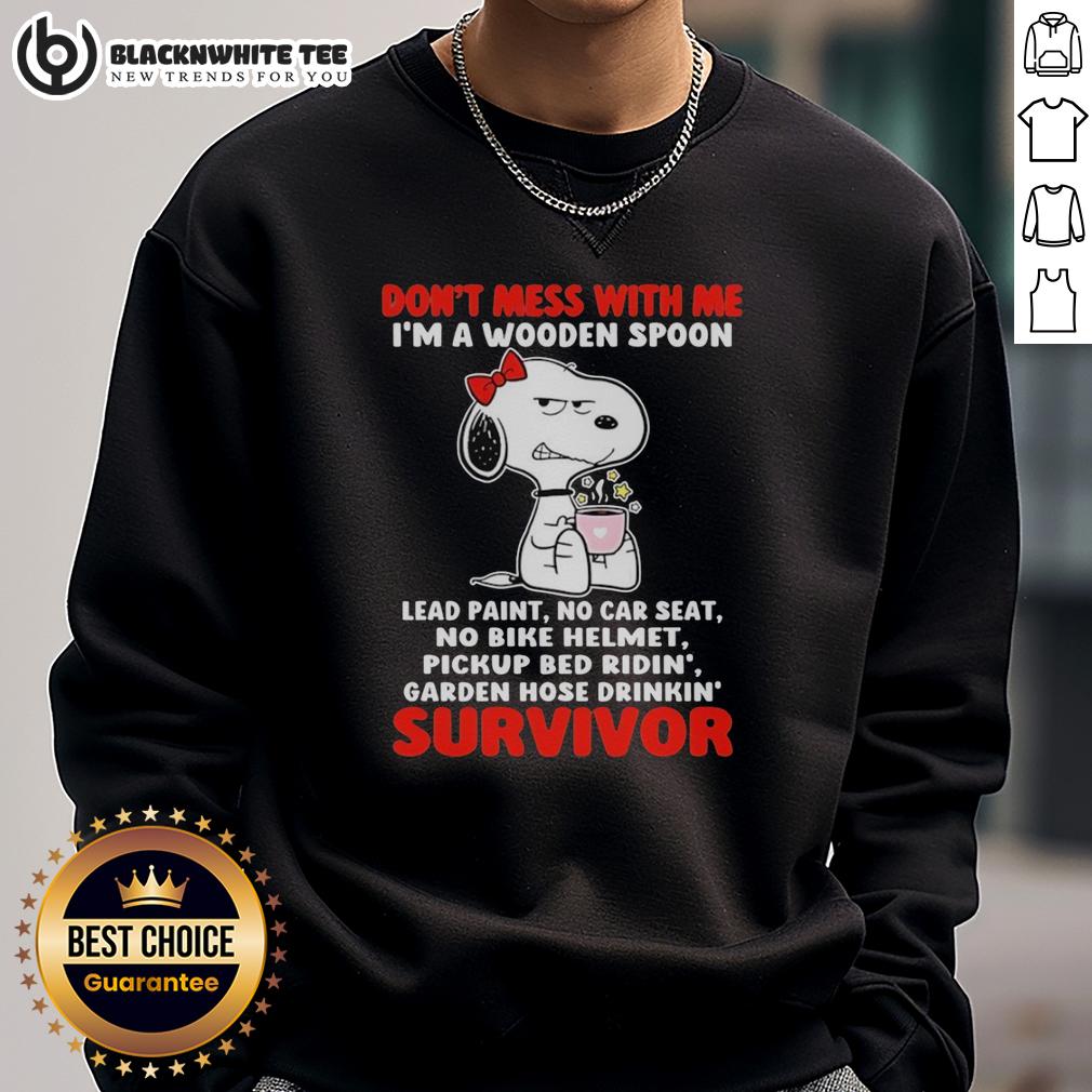 Hot Grumpy Snoopy Don't Mess With Me I'm A Wooden Spoon Lead Paint No Car Seat No Bike Helmet Sweatshirt Hot Grumpy Snoopy sweatshirt with a wooden spoon graphic, perfect for those who say 'Don't mess with me!'