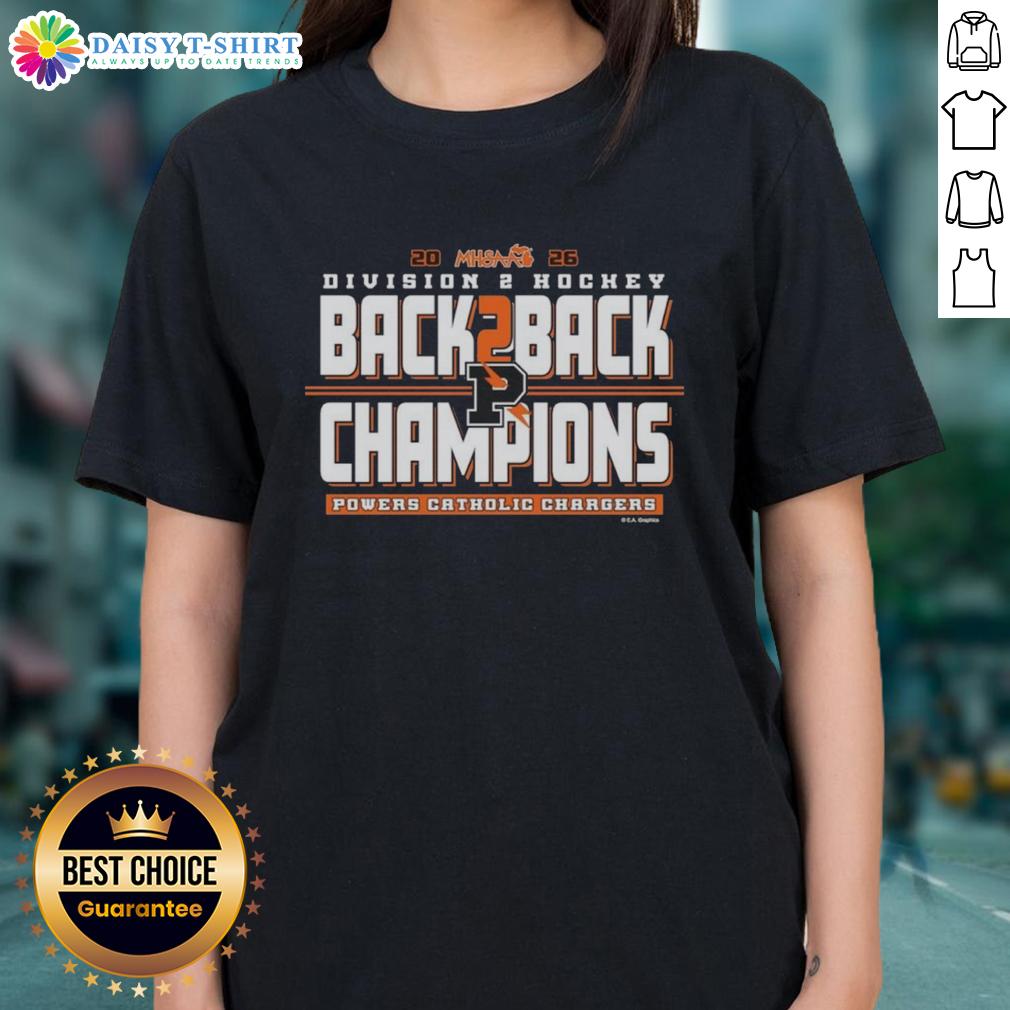Hot Powers Catholic Chargers 2026 Mhsaa Hockey Division 2 Back 2 Back Champions Ladies-Tee Alt Text: Hot Powers Catholic Chargers celebrate as 2026 MHSAA Hockey Division 2 Back-to-Back Champions in ladies tee.