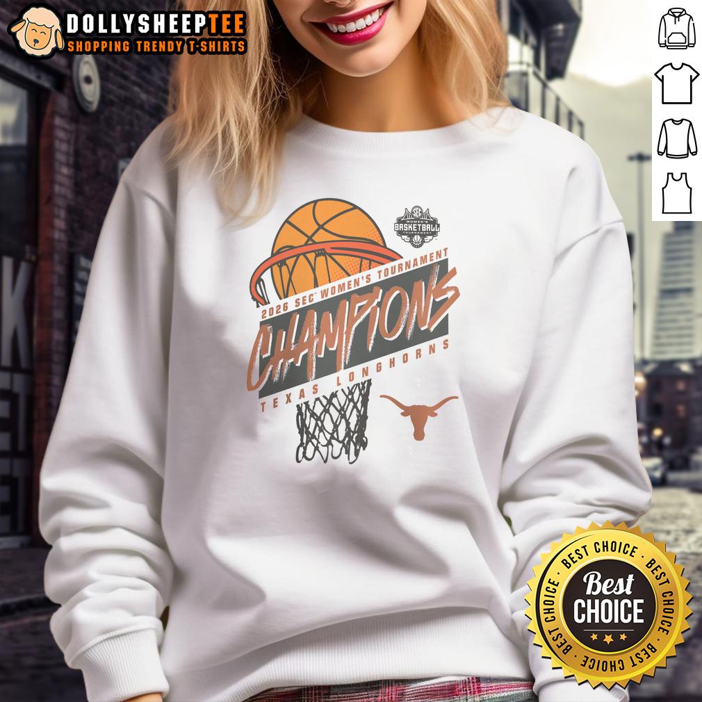 Hot Texas Longhorns 2026 Sec Women'S Basketball Tournament Champions Sweatshirt Hot Texas Longhorns 2026 SEC Women's Basketball Tournament Champions sweatshirt showcasing team pride and victory.