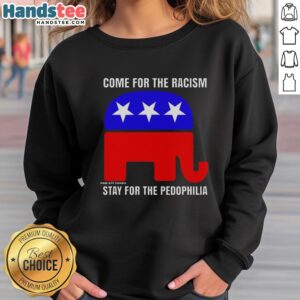 Nice Republican sweatshirt featuring provocative text on racism and pedophilia, perfect for bold political statements.