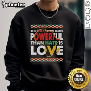 Premium Love Powerful Than Hate Black History Month Retro Sweatshirt design featuring bold text and vibrant colors.